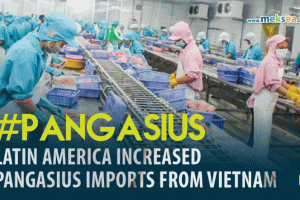 LATIN AMERICA INCREASED PANGASIUS IMPORTS FROM VIETNAM