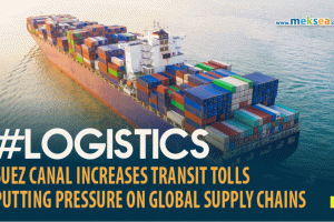 SUEZ CANAL INCREASES TRANSIT TOLLS PUTTING PRESSURE ON GLOBAL SUPPLY CHAINS