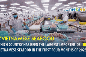 Which country has been the largest importer of Vietnamese seafood in the first four months of 2025?