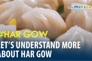 LET’S UNDERSTAND MORE ABOUT HAR GOW