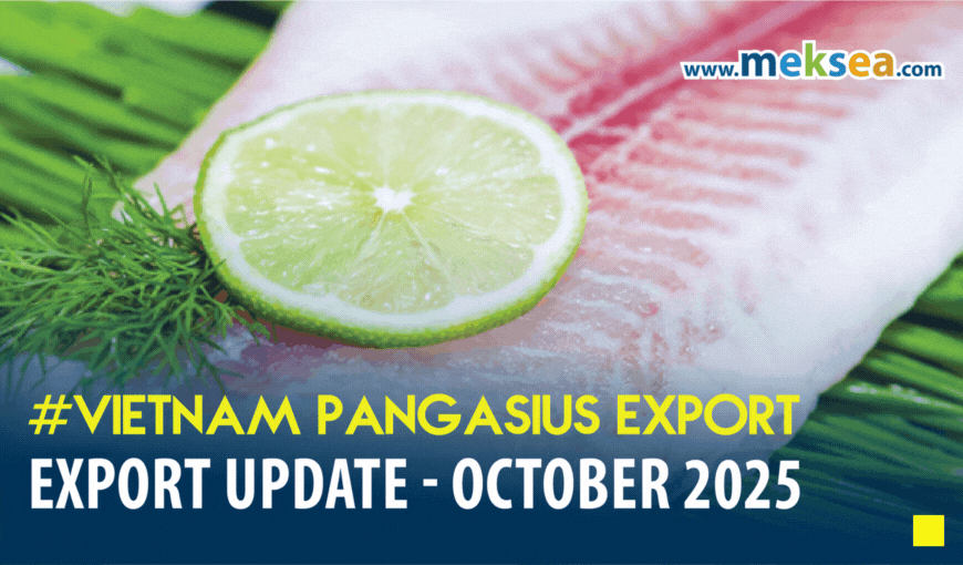 Vietnam Pangasius Export Update - October 2025