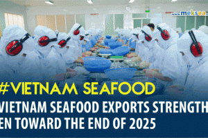 Vietnam Seafood exports strengthen toward the end of 2025
