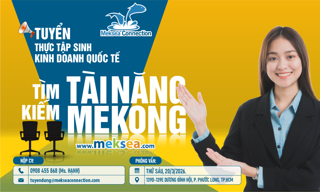 CHƯƠNG TRÌNH THỰC TẬP SINH KINH DOANH QUỐC TẾ - TÌM KIẾM TÀI NĂNG MEKONG 2026