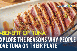 Explore the Reasons Why People Love Tuna on Their Plate